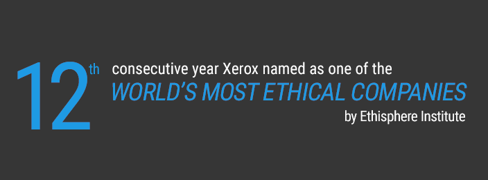 12th consecutive year Xerox named as one of the WORLD’S MOST ETHICAL COMPANIES by Ethisphere Institute