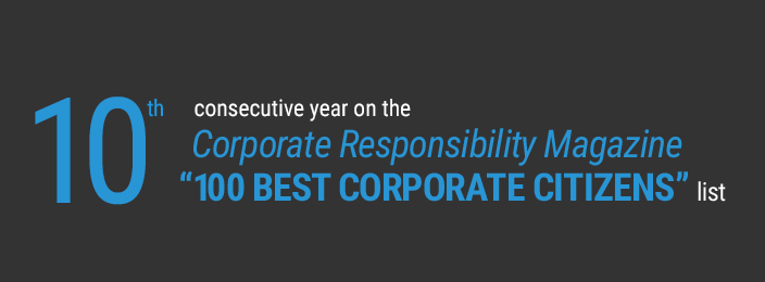 10th consecutive year named to Corporate Responsibility Magazine’s “100 BEST CORPORATE CITIZENS” list 