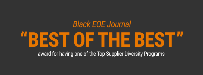 Black EOE Journal “Best of the Best” award for having one of the Top Supplier Diversity Programs